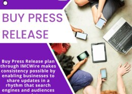 Buy Press Release on IMCWire to Share Important Company Stories With Impact