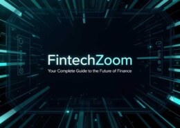 FintechZoom: Your Complete Guide to the Future of Finance