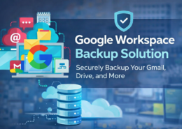 Best Way to Backup Google Workspace Without Data Loss?