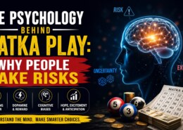 The Psychology Behind Matka Play: Why People Take Risks & Keep Playing