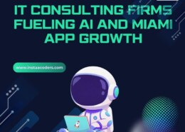 IT Consulting Firms Fueling AI and Miami App Growth