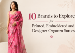 10 Brands to Explore for Printed, Embroidered and Designer Organza Sarees